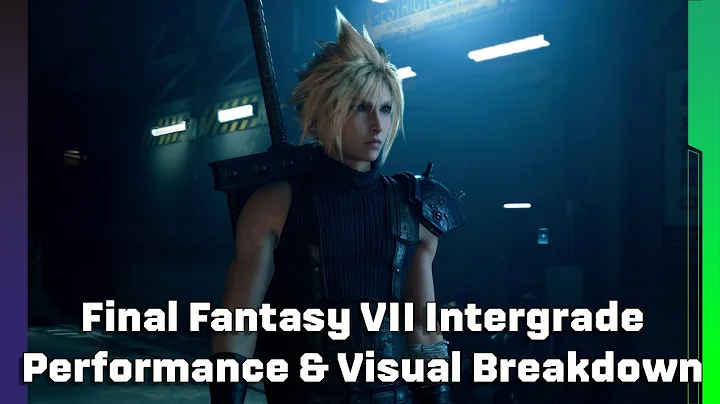 Final Fantasy VII Remake Intergrade – Performance & Visual Breakdown