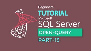 Sql Server 2017 Part-13: Open Query - Youtube