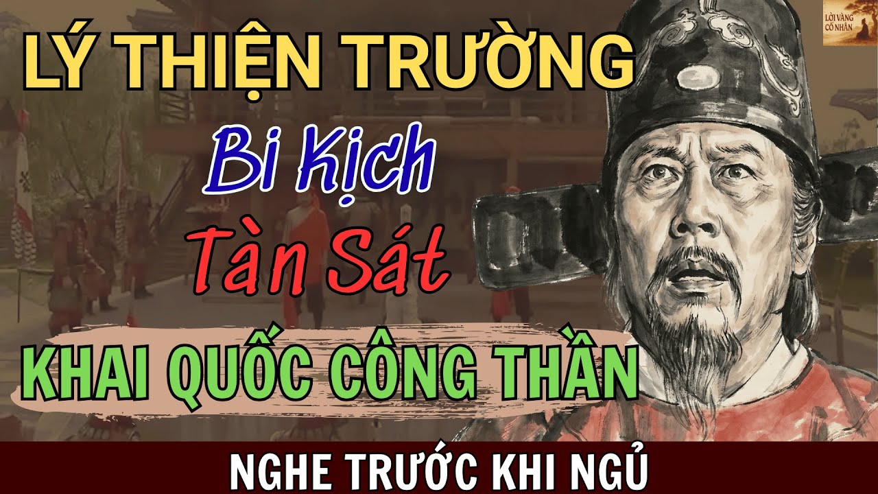 Lý Thiện Trường : Bí Ẩn Thảm Án Tru Di 70 Mạng | Câu Chuyện Cổ Nhân