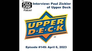 Puck Junk Podcast 149: Interview with Paul Zickler of Upper Deck