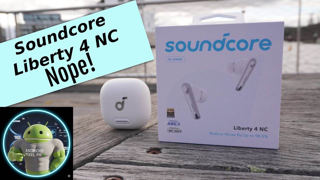 Soundcore Liberty 4 NC Earbuds Review - I don't recommend them for one (2?) frustrating reasons...