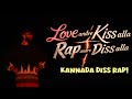 Nanu Nirashe Love Andre Kiss Alla Rap Andre Diss Alla Kannada Diss Rap Yo Shub Made It