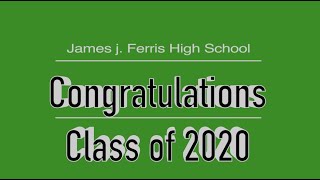 James J. Ferris High School Virtual Graduation, Class of 2020