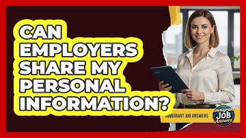 Can Employers Share My Personal Information?