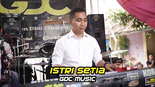 Istri setia - GDC Music Live Parugpug Paseh Sumedang