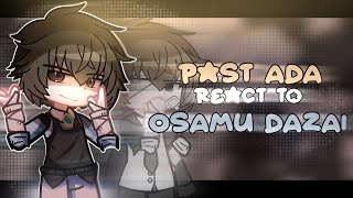 Past ADA react to Dazai | Dazai Entrance Exam Arc/Azure Messenger Arc | Bungou Stray Dogs | 1/1 |