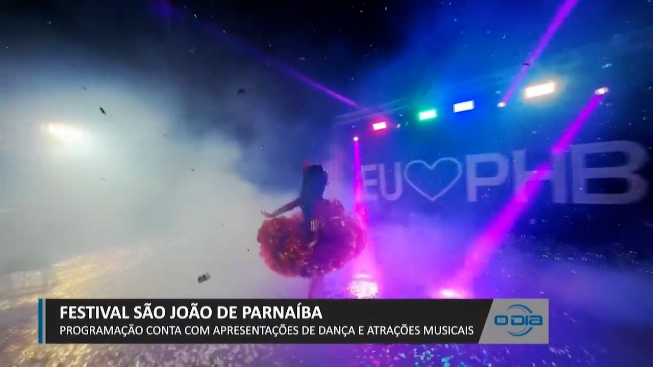 Festival de São João de Parnaíba conta com apresentações de dança e atrações musicais 27 06 2023