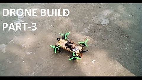 First drone build-Part 3 (DRONE BUILD UNDER 150$)