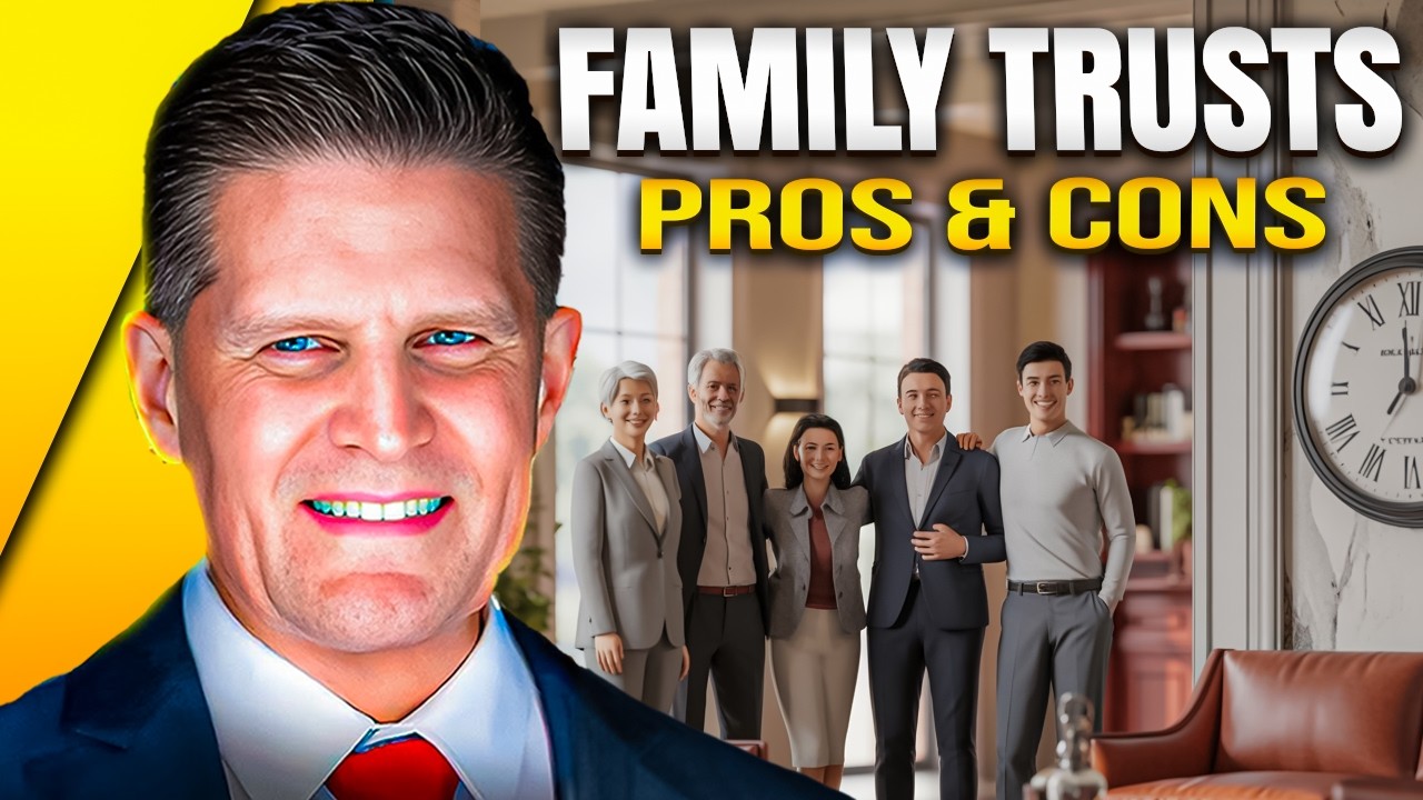 Family Trusts: Pros & Cons