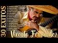 Las 25 Rancheras de Vicente Fernández Más Escuchadas en la Historia - Rancheras Mexicanas