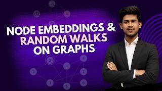 7. Node Embeddings & Random Walks on Graphs | Knowledge Engineering