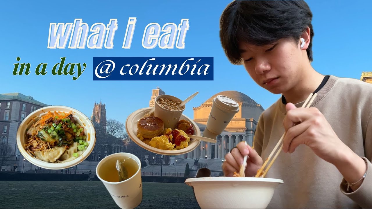what i eat @ columbia | realistic meals, dining hall experience, jj's place