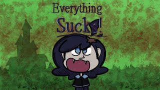 Everything Sucks!