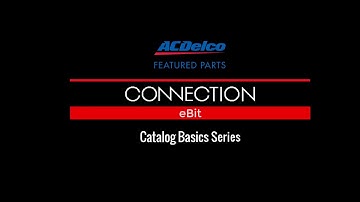 ACDelco CONNECTION eBit -  Related Parts