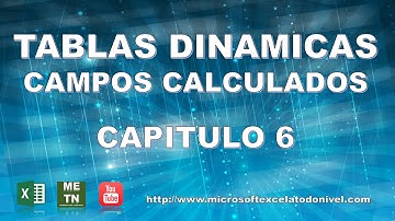 Crear TABLAS DINÁMICAS en Excel. CLARO Y SENCILLO. Tutorial en ESPAÑOL | Capitulo 6 | Campos CALC