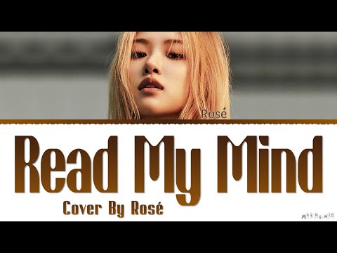 ROSÉ Read My Mind (Cover Lyrics)