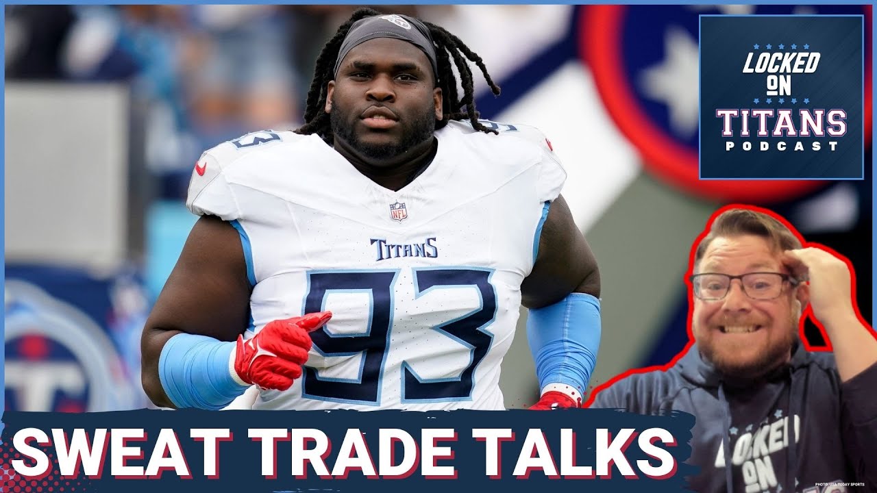 Tennessee Titans SHOPPING T’Vondre Sweat at Trade Deadline, Chad Brinker & Mike Borgonzi Optimism Tennessee Titans SHOPPING T’Vondre Sweat at Trade Deadline, Chad Brinker & Mike Borgonzi Optimism