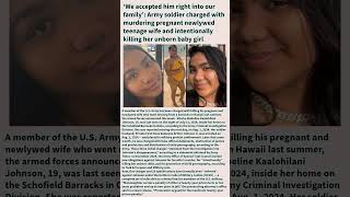 Army soldier charged with murdering pregnant newlywed wife and killing her unborn baby girl!!