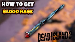 Dead Island 2 How To Get LEGENDARY BLOOD RAGE Weapon - Fools Gold Weapon Quest