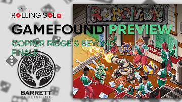RoboMon | GameFound Preview | Solo Playthrough | Copper Ridge & Beyond | Finale