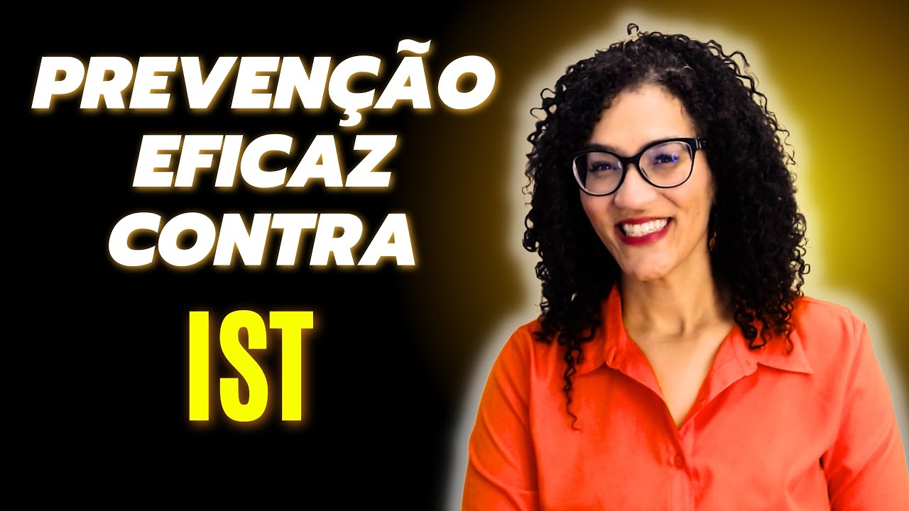 ISTs - Estratégias Combinadas Para Prevenir IST