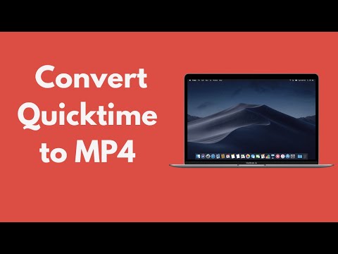 ভিডিও: আপনি QuickTime কে mp4 রূপান্তর করতে পারেন?