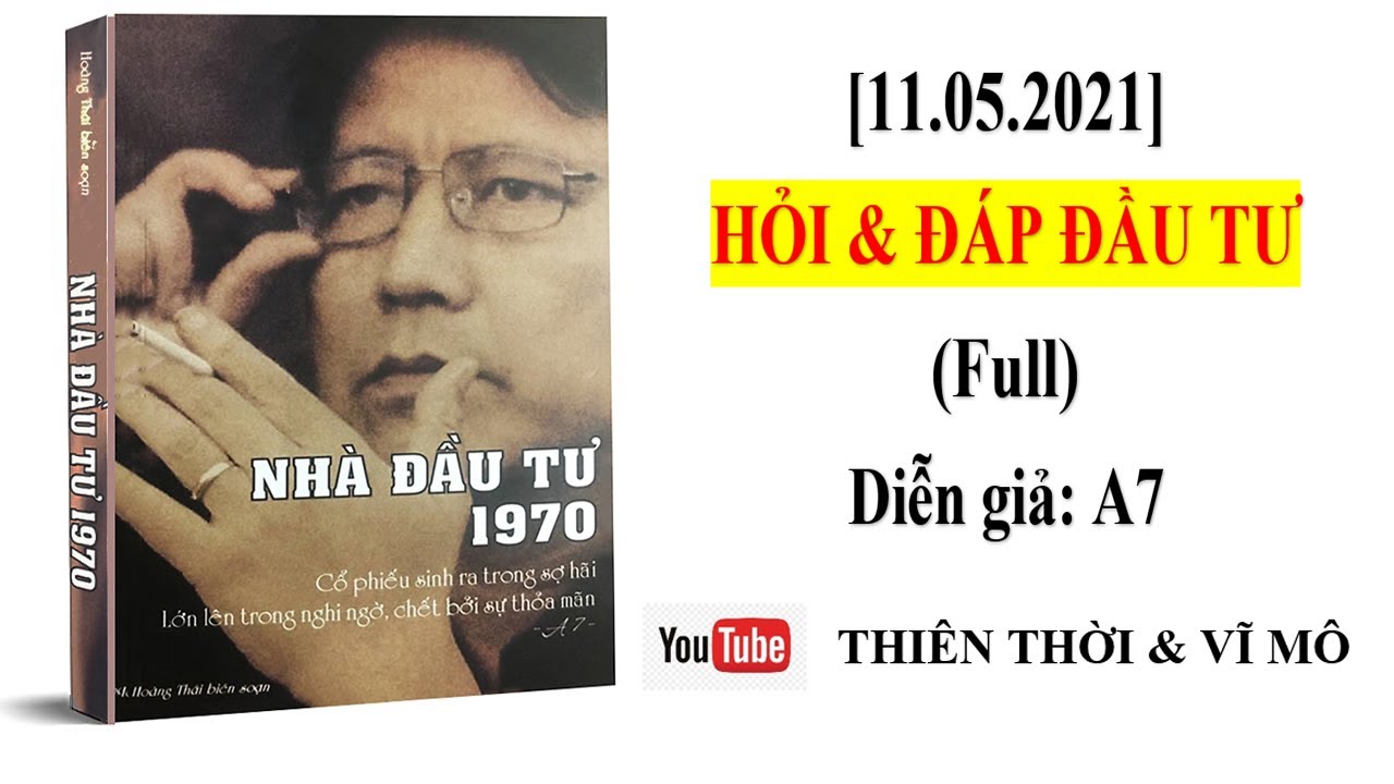 [11.05.2021] - A7 - HỎI & ĐÁP đầu tư