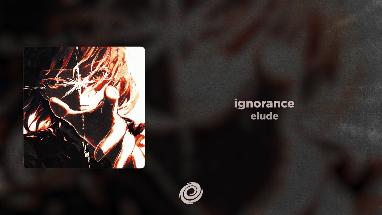 Watch elude - ignorance on YouTube Watch elude - ignorance on YouTube
