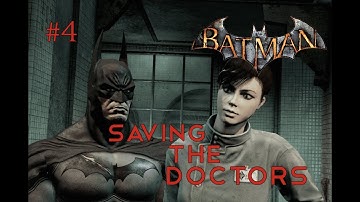 Batman Arkham Asylum - Part 4 - Saving the Doctors