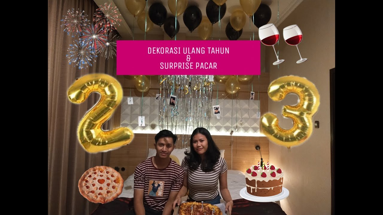  DEKORASI  ULANG  TAHUN  SURPRISE PACAR  YouTube