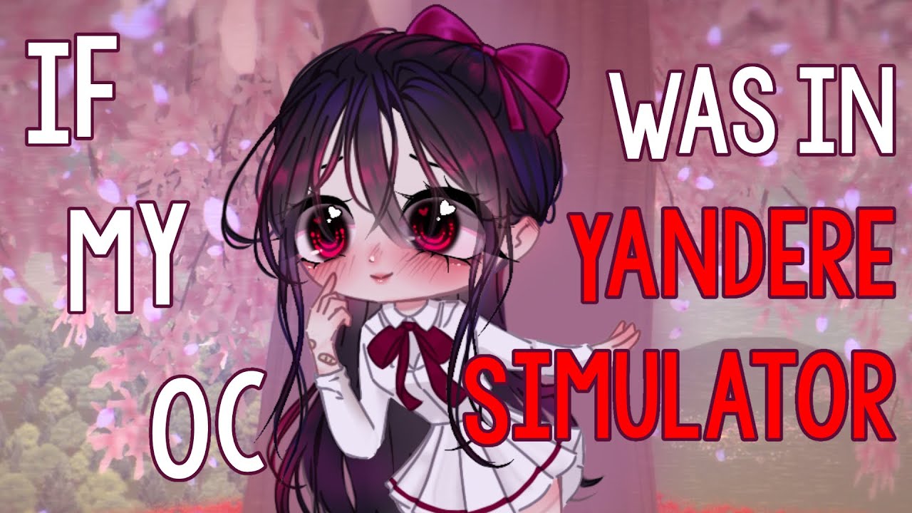If my oc was in yandere simulator (random video i guess)
