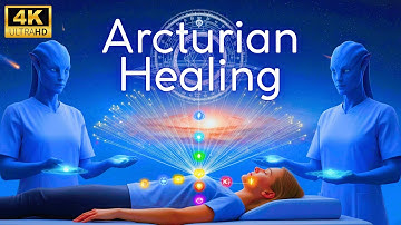 ✨ Arcturian Healing Frequency 🌌 Light Codes for Awakening DNA 🔮 Soul Healing & Spiritual Evolution