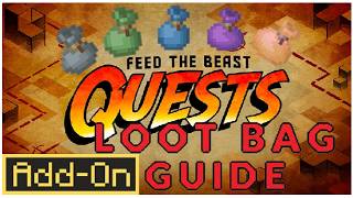 Feed The Beast Quest Loot Bag Guide