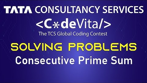 Solving Previous Years TCS CodeVita Problems | Consecutive Prime Sum | TCS 2021 #1