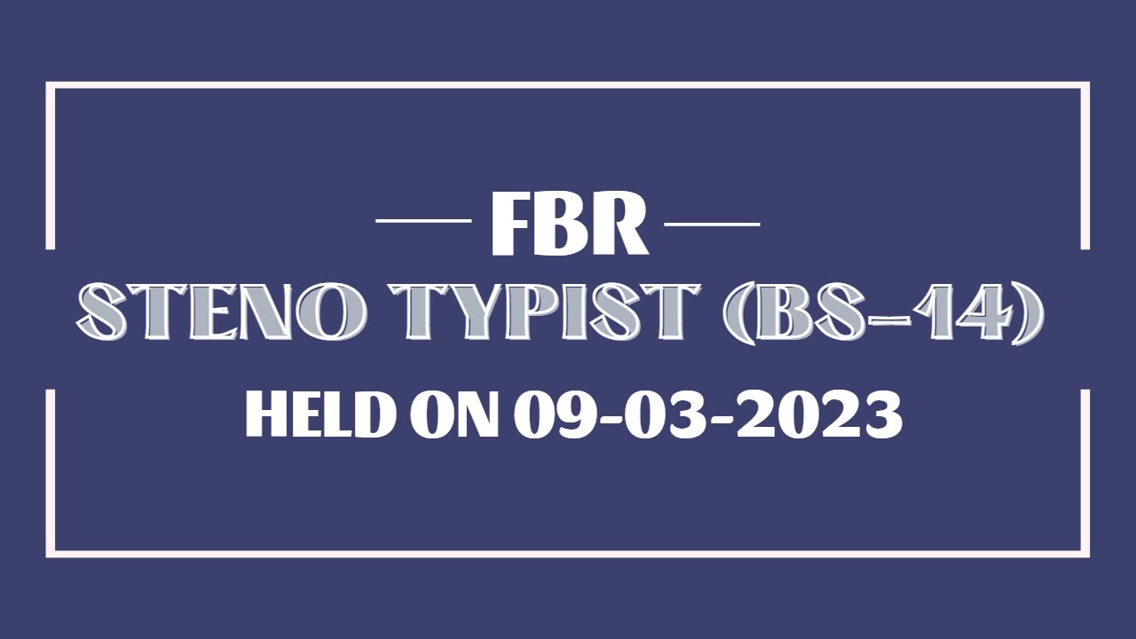 FBR Steno typists Paper Solved MCQs 2023 | FBR Steno Typist Test held on 09 March 2023 | 100 MCQS