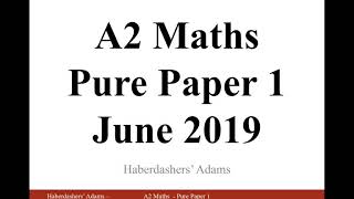 A2 Maths - June 2019 - Paper 1 - Q8