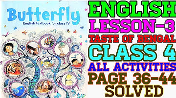 taste of bengal|lesson 3|class 4|page 36-44|all activities|english|solved|butterfly|