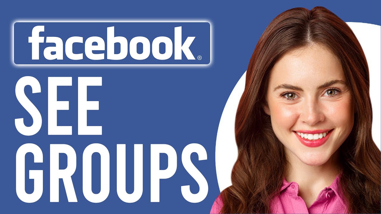 How To See Groups On Facebook App How To Display A List Of All Your