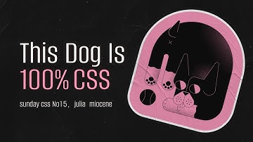 Made This Dog with Just HTML & CSS. No SVG or Canvas! — Sunday CSS #15