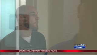 Erie man pleads guilty today to fleeing police back in May