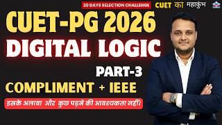 CUET PG 2026 | 🔥Compliments & IEEE Representation | Digital Logic Part-3 One-Shot| #cuetpg #cuet2026