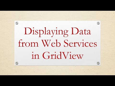 Displaying Data from Web Services in GridView