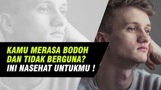 Jangan Merasa Bodoh, Kamu Pasti Bisa Jadi Pintar (Motivasi Bangkit)