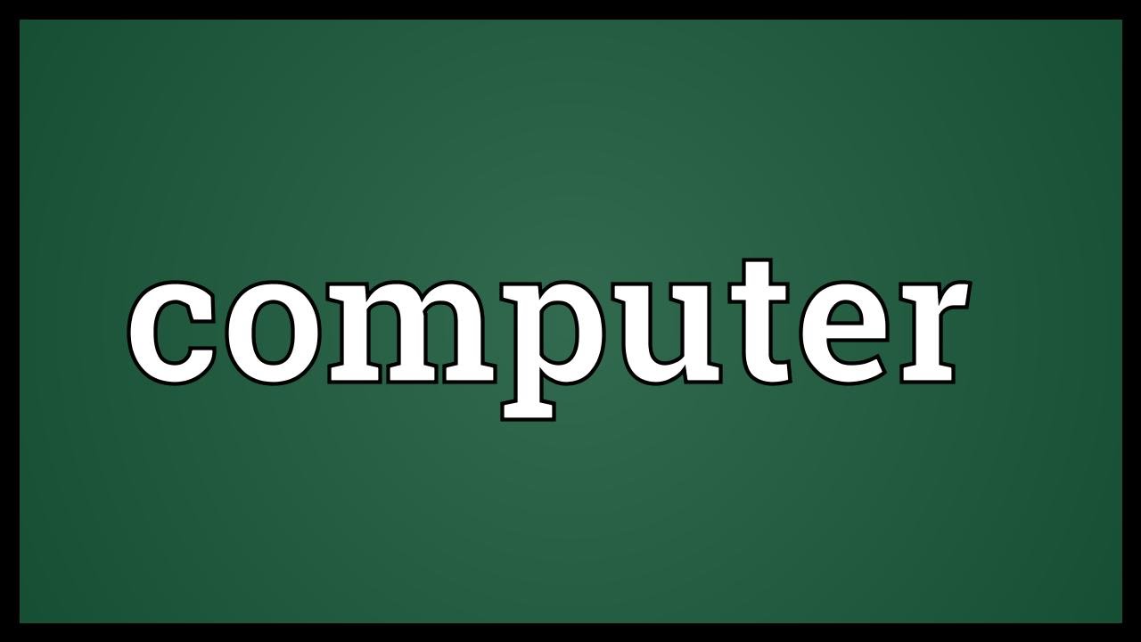 Computer meaning is