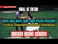 Lirik Dag Dig Dug Serser Pusu-pusuki Lirik & Terjemahan Bahasa Indonesia