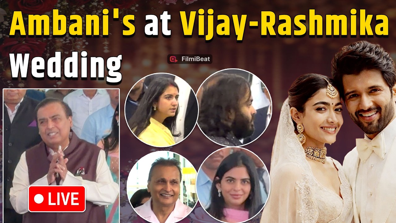 Rashmika Mandanna And Vijay Deverakonda Wedding Live, Ambani Family Attend 'VIROSH's Marriage!