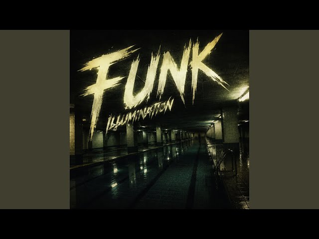 FUNK ILLUMINATION (SLOWED)