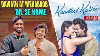 DAWATH AT MEHABOOB DIL SE HOME || KAADHAL KURISE RELEASE CELEBRATION AT MEHABOOB HOME || PRANAV ||