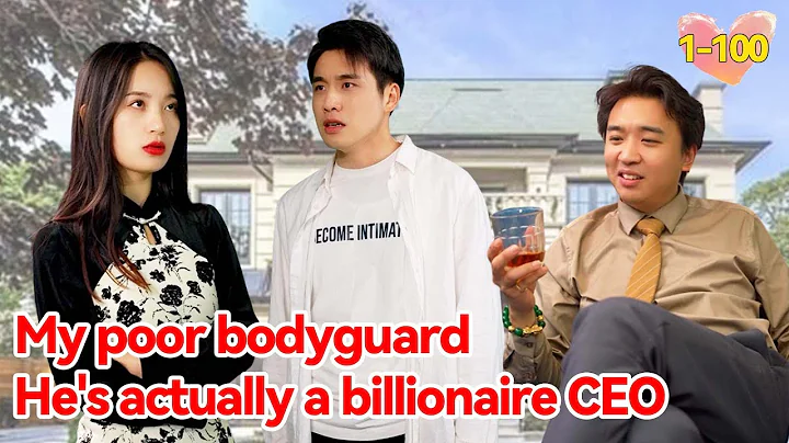 My Poor Bodyguard Is Actually A Billionaire CEO? 👦 - DayDayNews