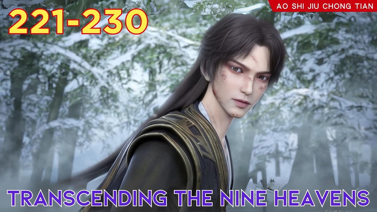 😈Transcending The Nine Heavens 221 - 230 💫 Alur Cerita Donghua Ao Shi
